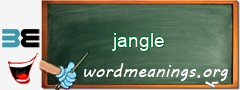 WordMeaning blackboard for jangle